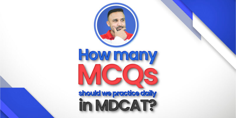 How Many MCQs Should we Prepare in MDCAT