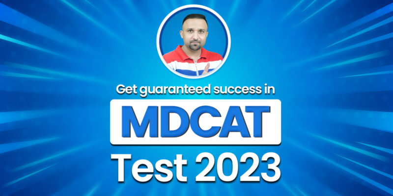 Get guaranteed success in MDCAT TEST 2023