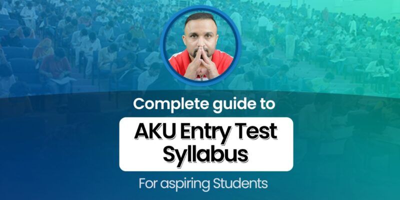 AKU Entry Test Syllabus