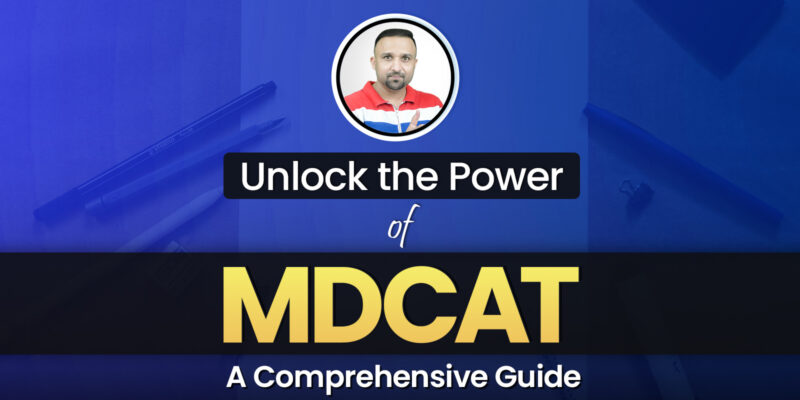 Unlock the Power of MDCAT: A Comprehensive Guide