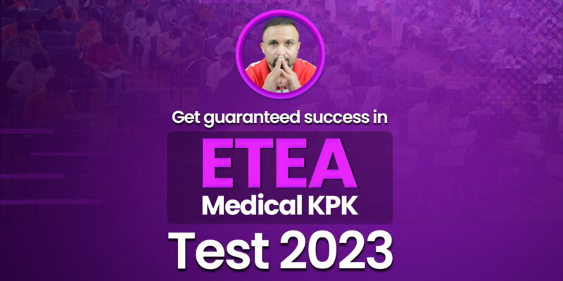 Get guaranteed success in ETEA Medical KPK Test 2023