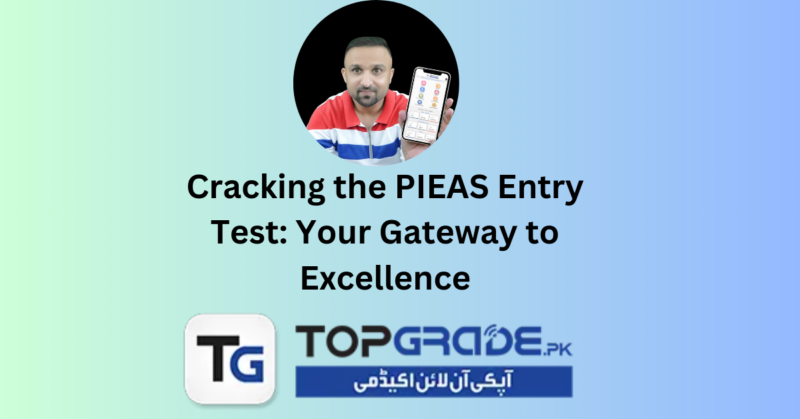 Cracking the PIEAS Entry Test: Your Gateway to Excellence
