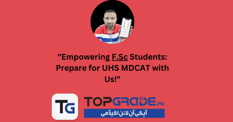 "Empowering F.Sc Students: Prepare for UHS MDCAT with Us!"