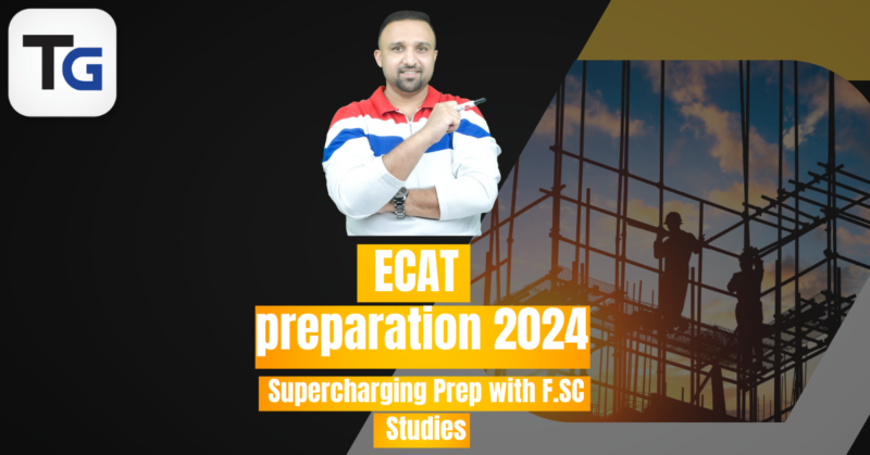 ECAT preparation 2024: Supercharging Prep with F.SC Studies