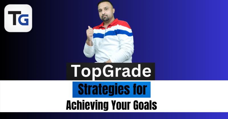 TopGrade Strategies for Achieving Your Goals