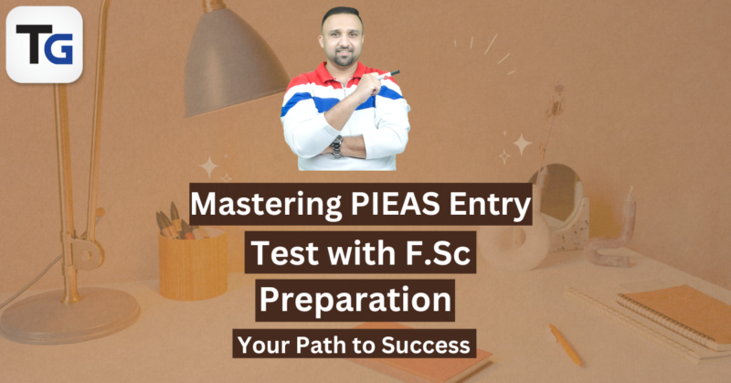 PIEAS Entry Test Success: Mastering with F.Sc Prep