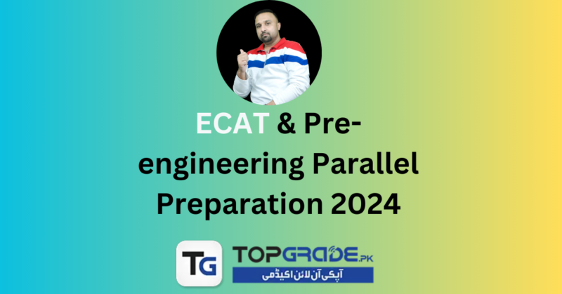 ECAT & Pre-engineering Parallel Preparation 2024