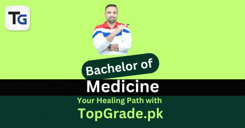 Bachelor of Medicine: Your Healing Path with TopGrade.pk